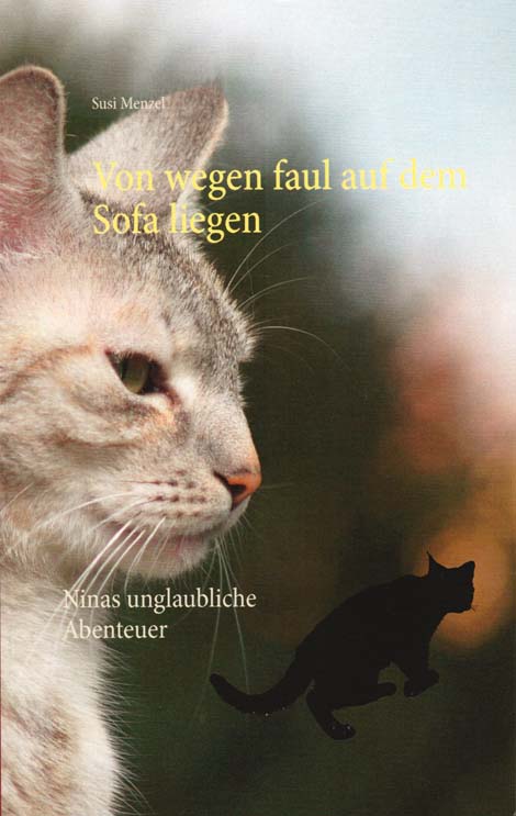 Von wegen faul auf dem Sofa liegen - ein Katzenroman